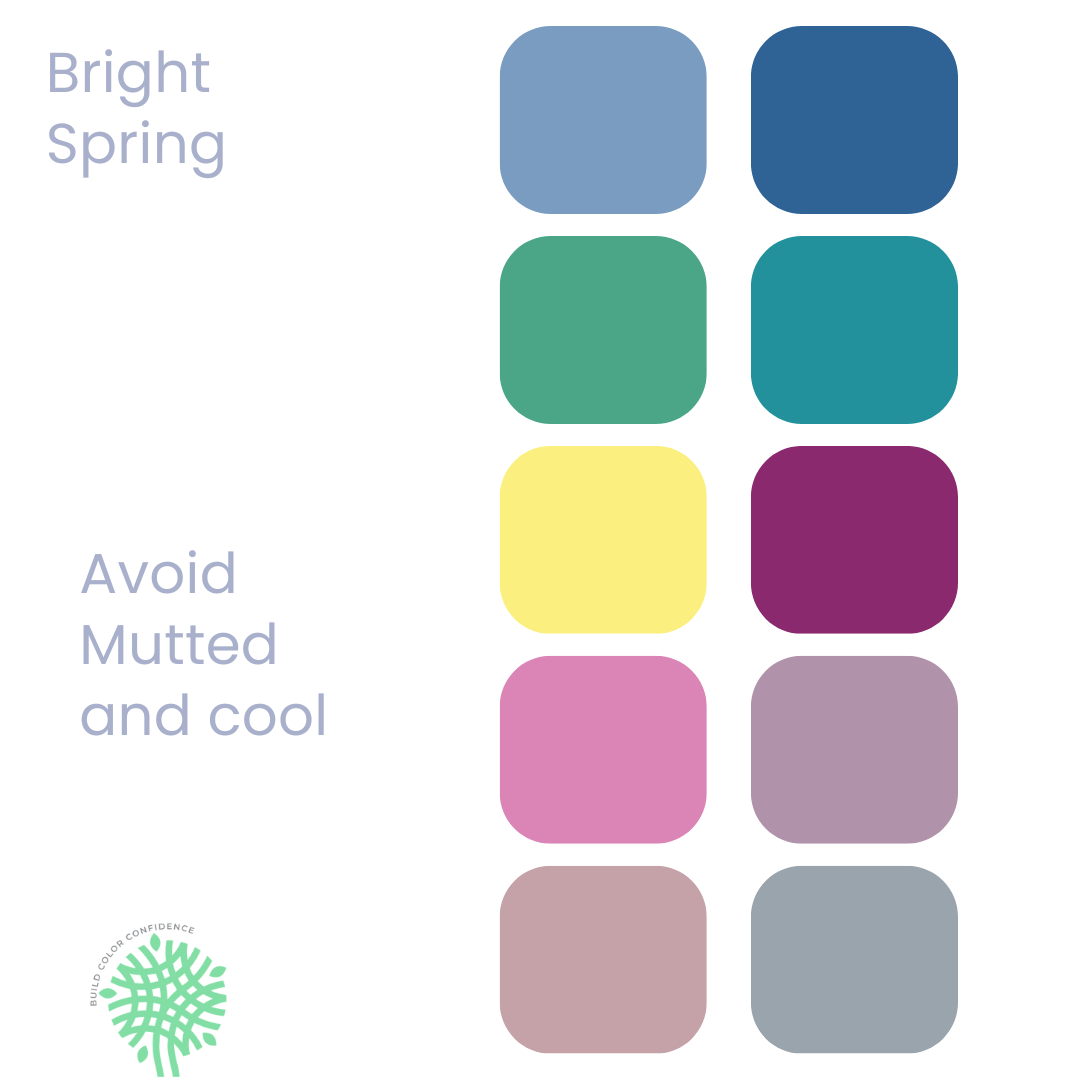 A palette of colors for bright spring , avoid muted and cool.