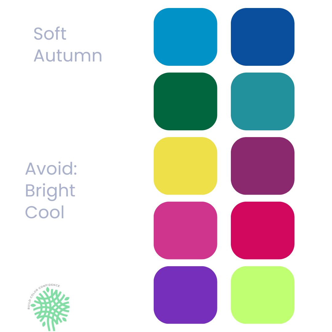 A palette of colors for soft autumn avoid : bright cool