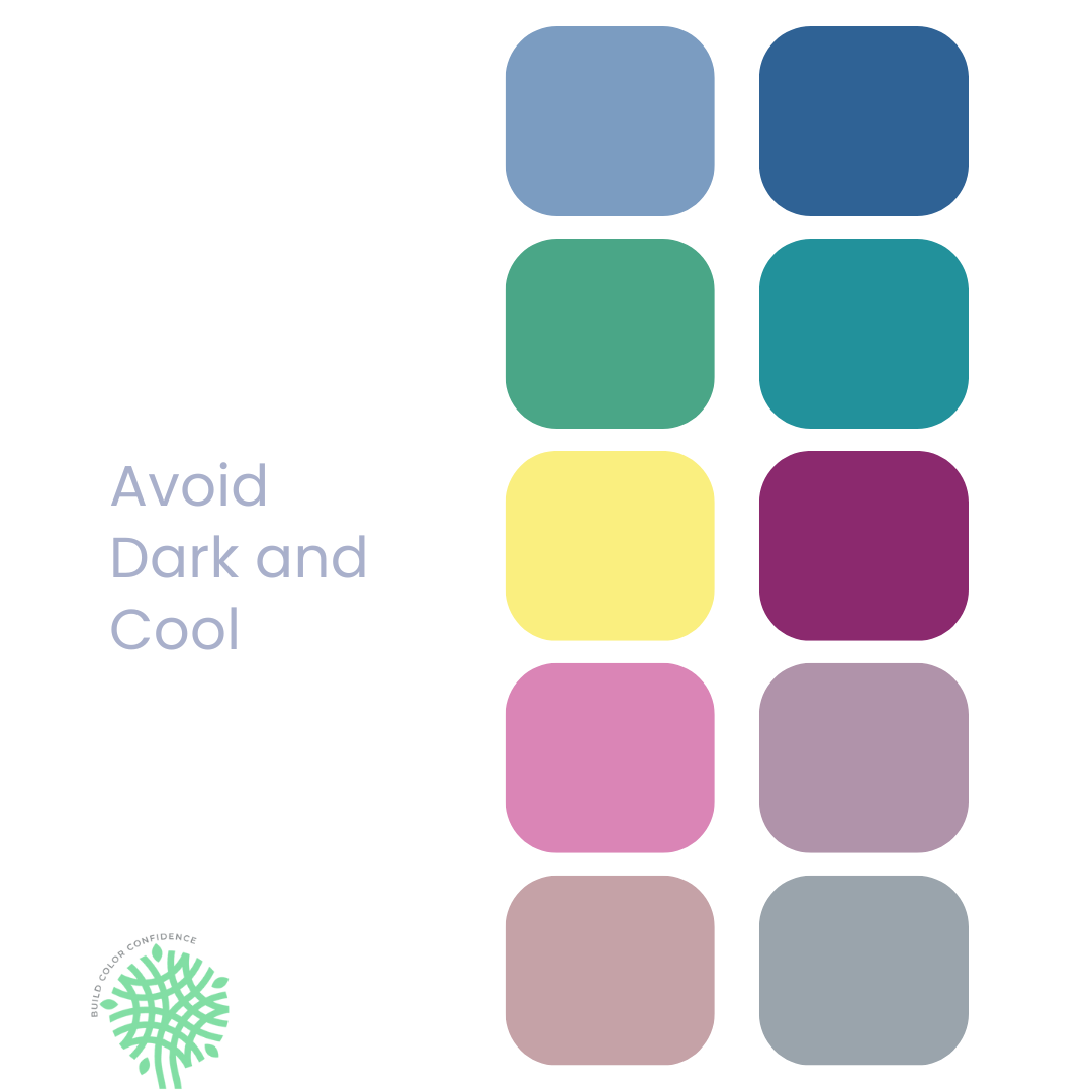 A palette of colors that says `` avoid dark and cool ''