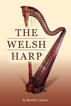 Book cover: Image of a harp on a neutral background with the words, The Welsh Harp by Merrill J. Davies.