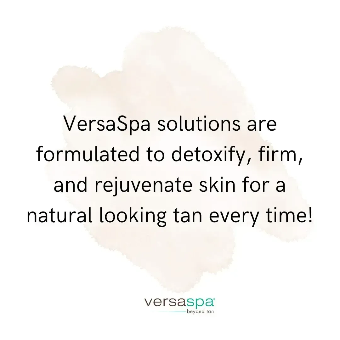 Versa spa solutions are formulated to detoxify , firm , and rejuvenate skin for a natural looking tan every time !