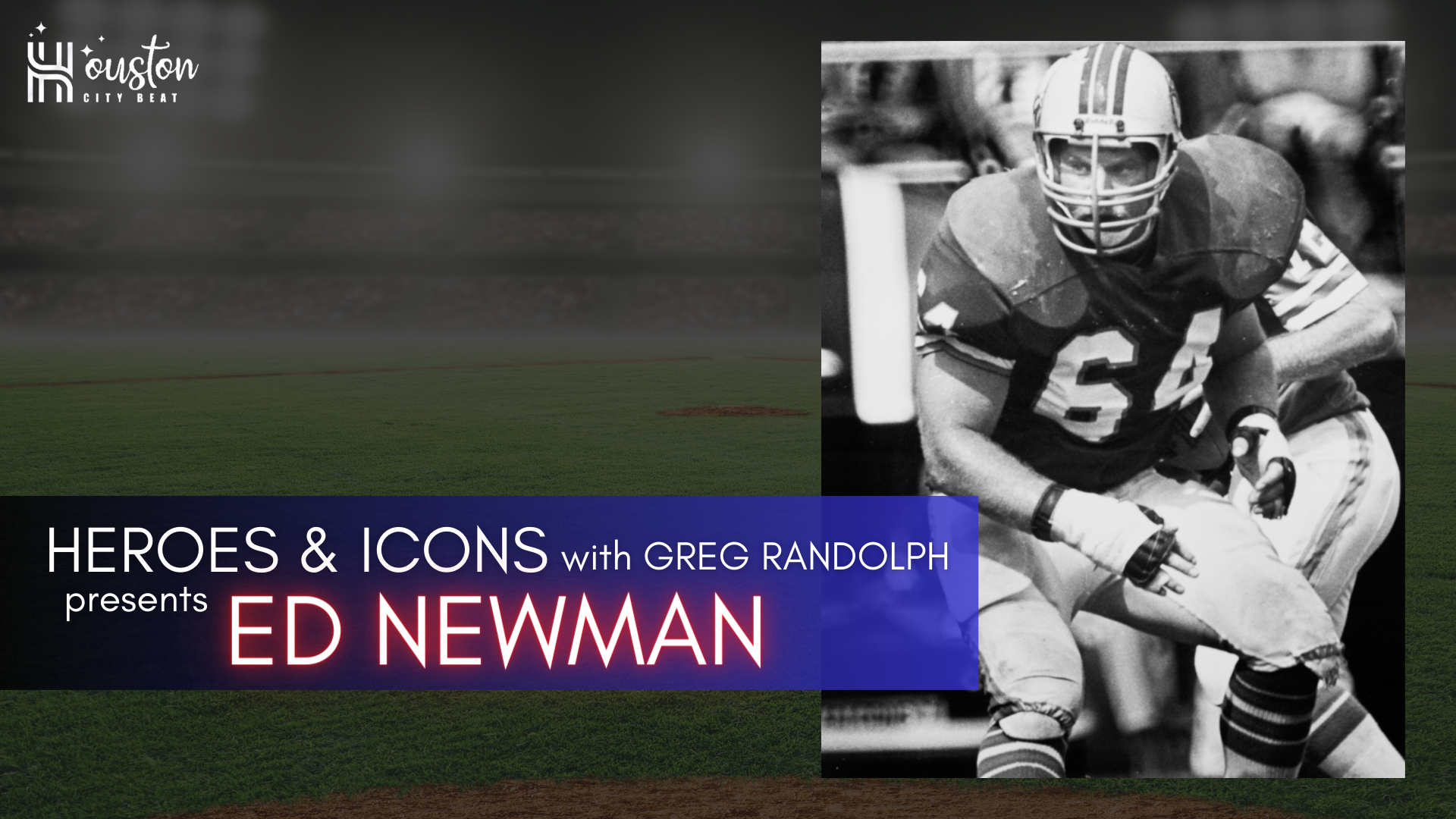 Heroes and Icons with Greg Randolph and special guest Ed Newman