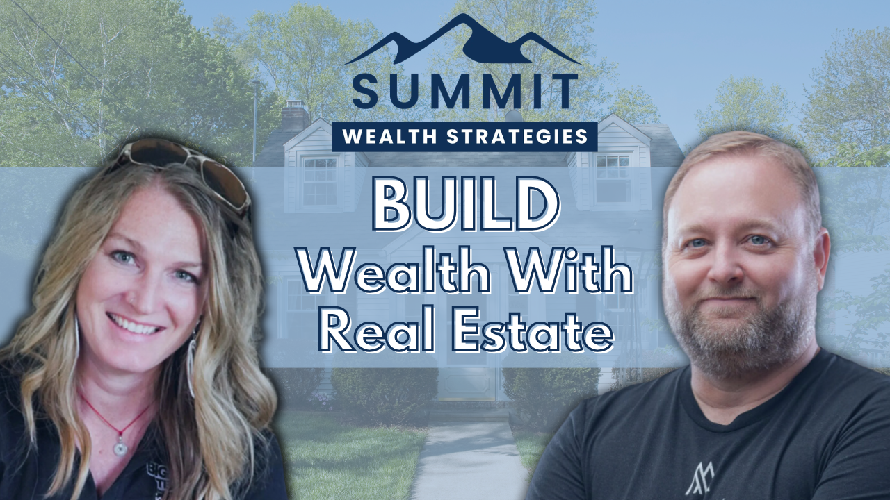 Summit Wealth Strategies banner with smiling man and woman and text “Build Wealth With Real Estate”