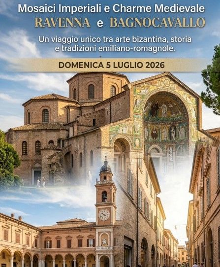 Un manifesto turistico per un viaggio a Ravenna e Bagnacavallo il 5 luglio 2026, con immagini di mosaici bizantini e architettura storica.