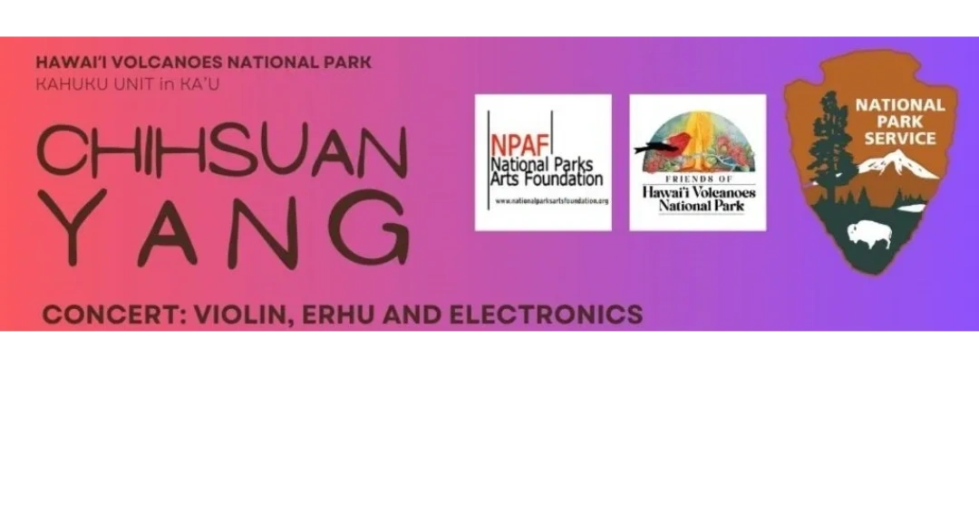 Banner: Hawaii Volcanoes National Park concert featuring Chihsuan Yang with violin, erhu, and electronics.