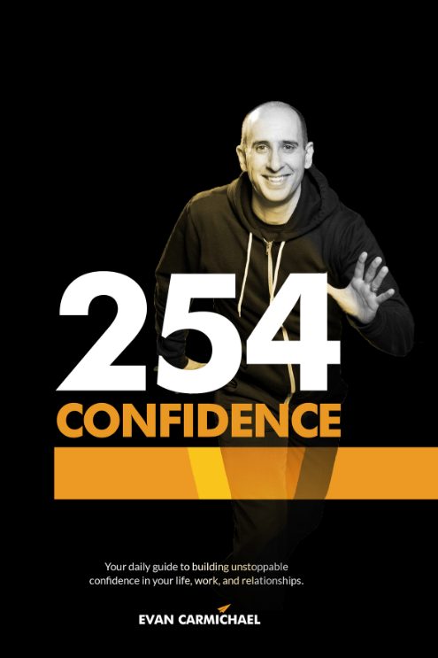 254 Confidence: Your daily guide to building unstoppable confidence in your life, work, and relationships