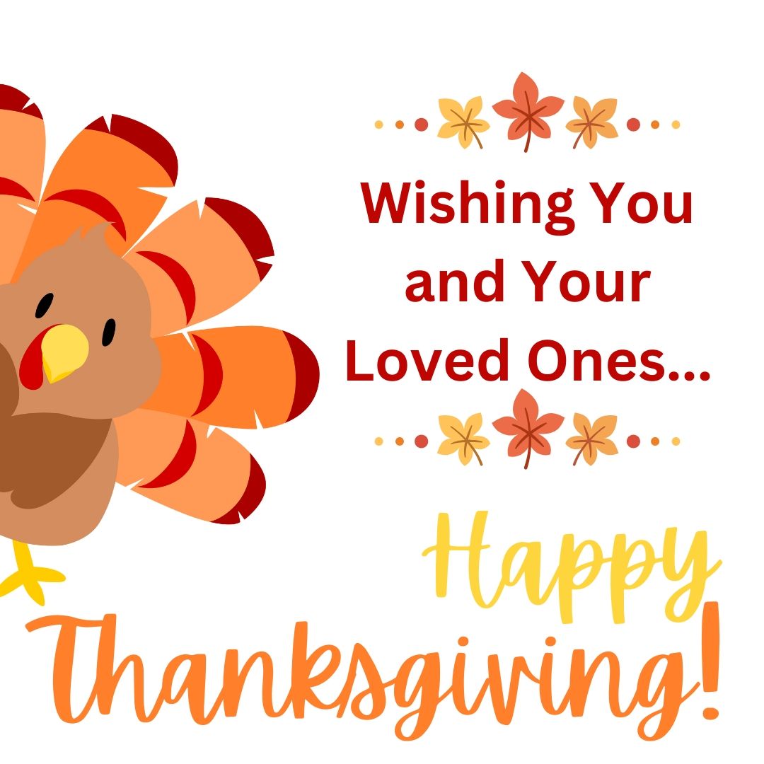A thanksgiving card with a turkey and the words wishing you and your loved ones happy thanksgiving