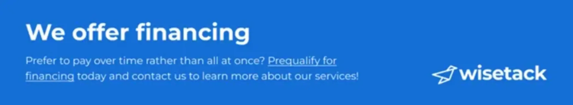 We offer financing We offer financing