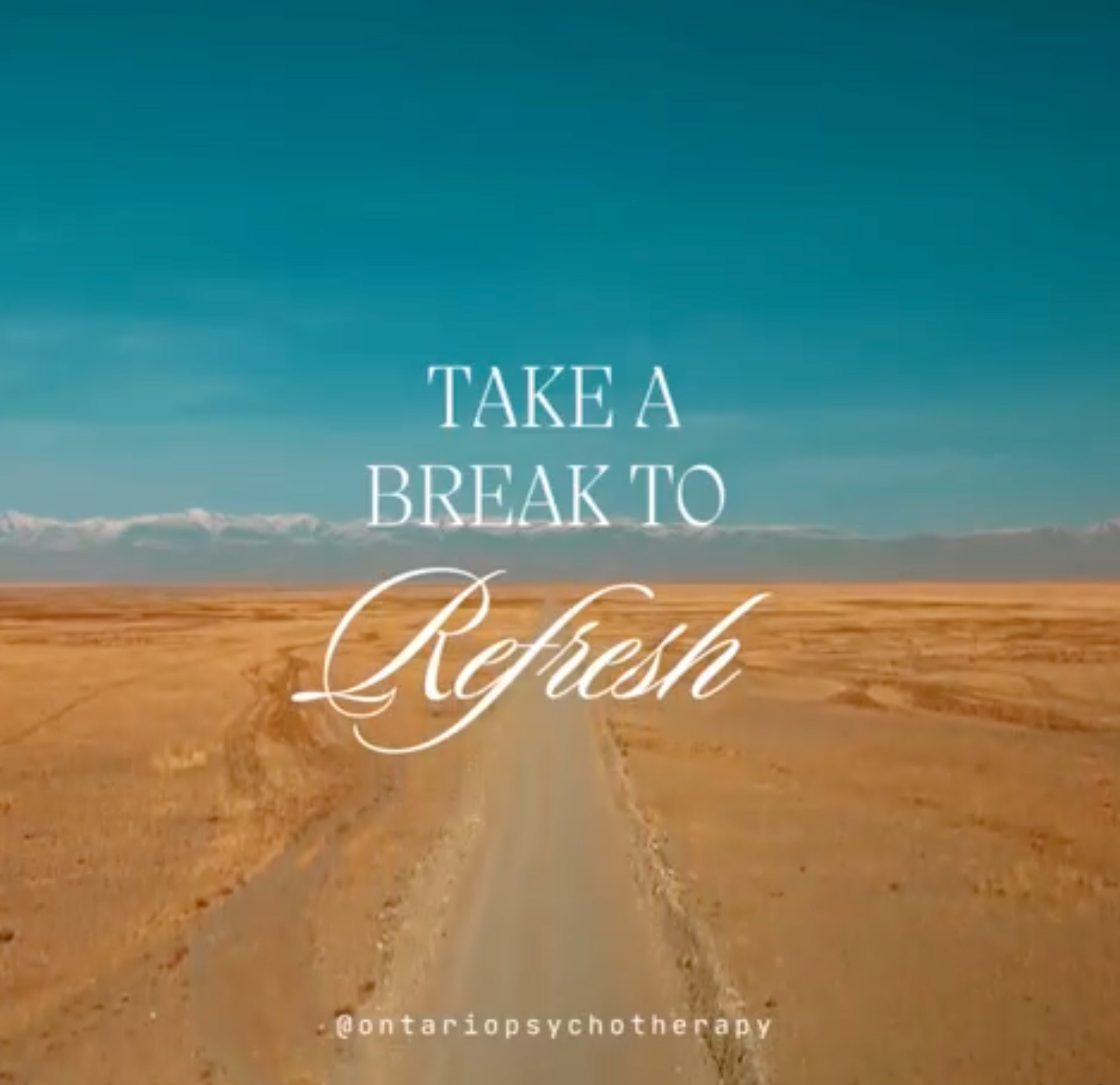 A desert road with the words take a break to refresh