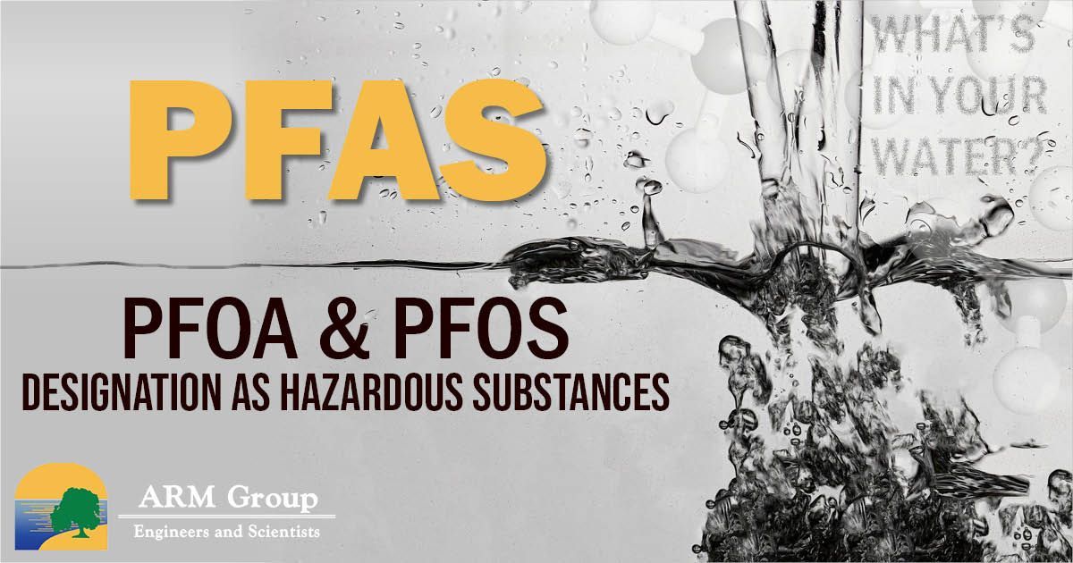 Impacts of PFOA & PFOS Designations as Hazardous Substances Effective ...