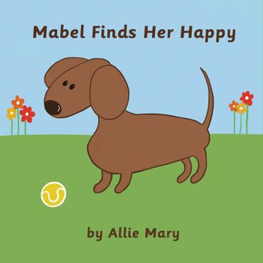 A book called mabel finds her happy by allie mary