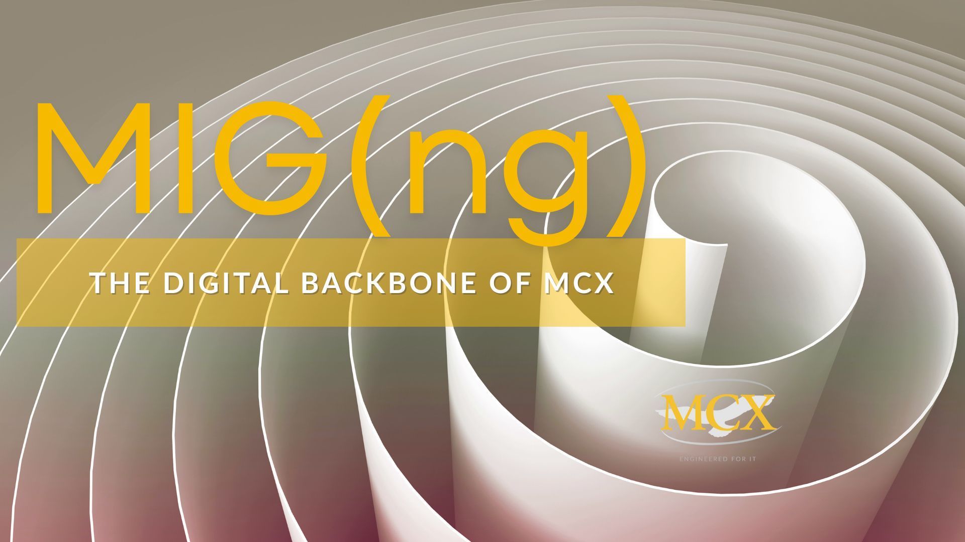 MIG(ng): The Digital Backbone of MCX