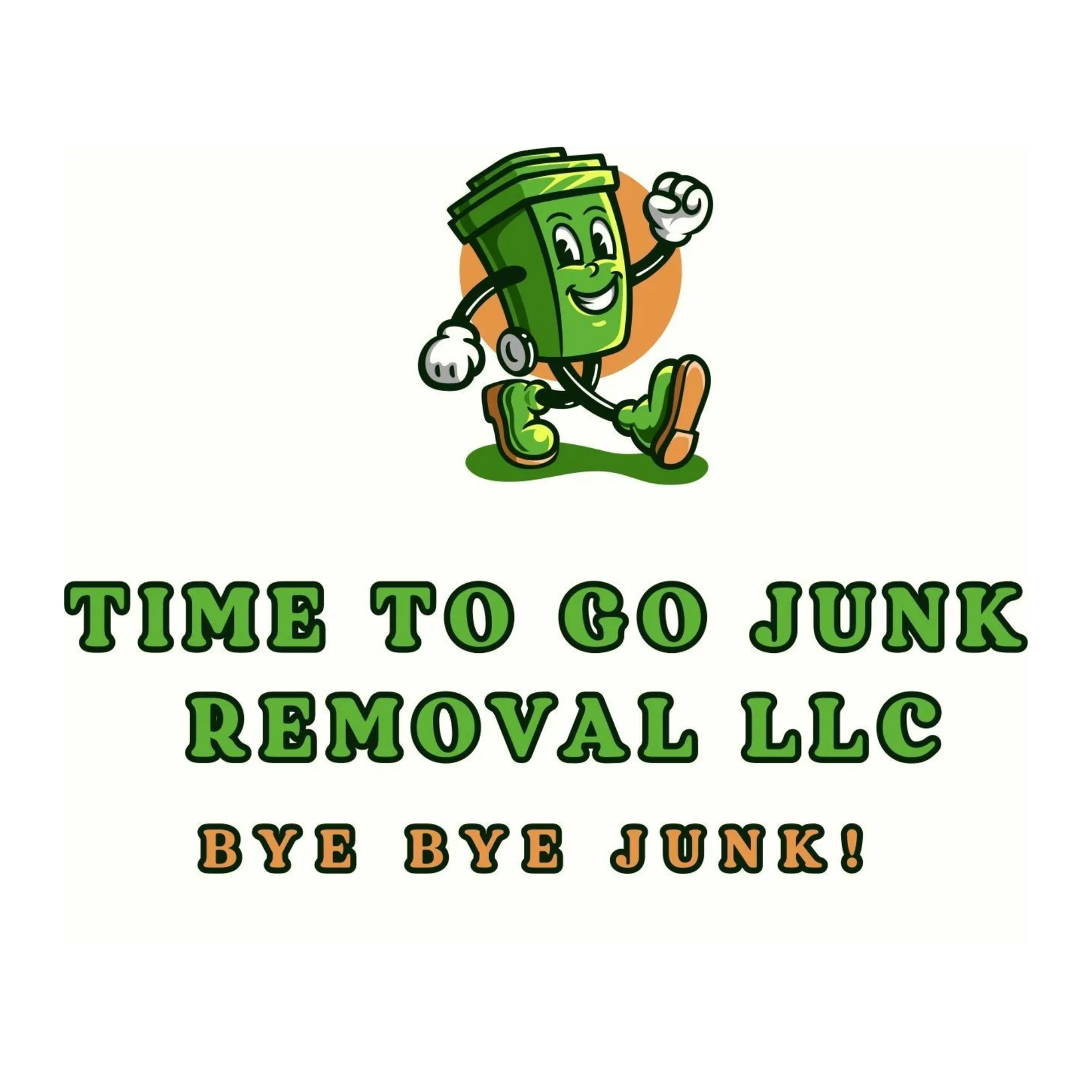 Logo for Time To Go Junk Removal LLC featuring a cartoon green trash bin walking happily above the company name.