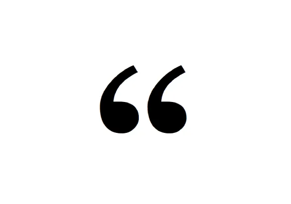 A pair of black quotation marks on a white background.