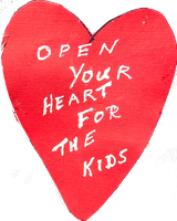 A red heart with the words open your heart for the kids written on it