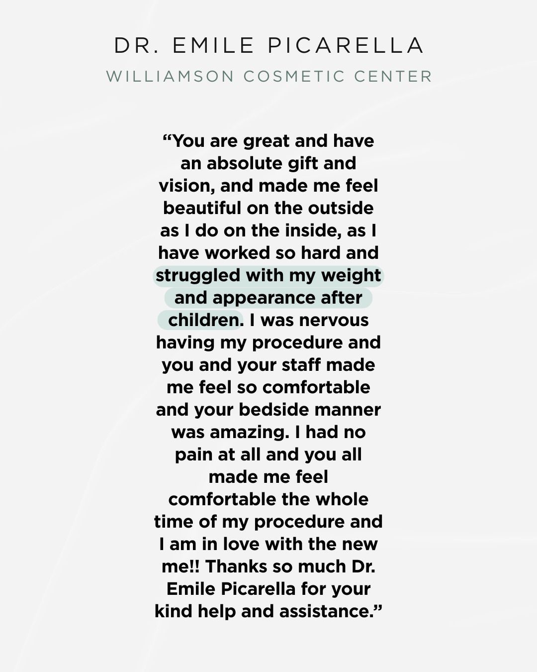 Testimonial for Dr. Emile Picarella, Williamson Cosmetic Center. Text highlights positive patient experience: 