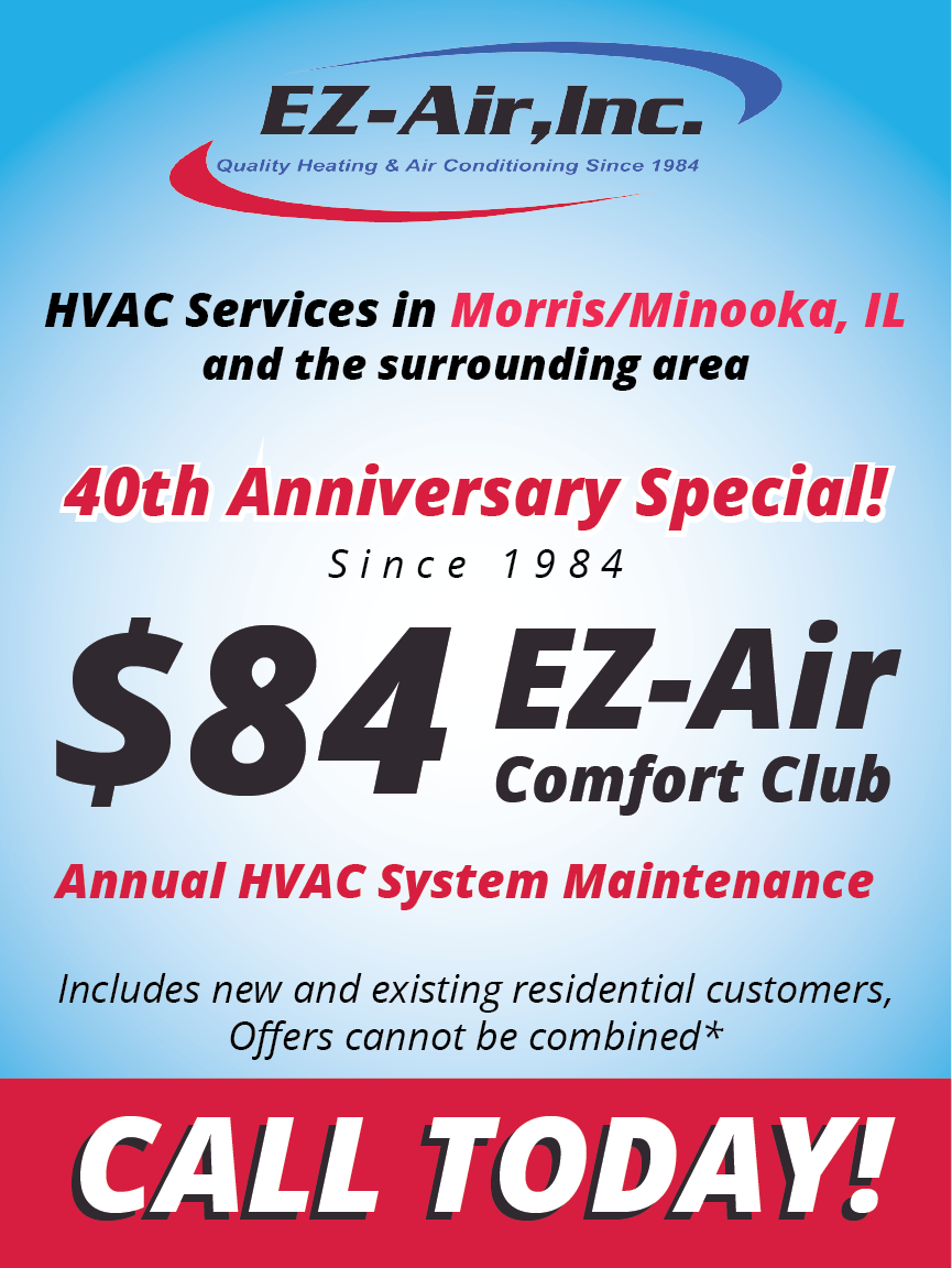 Promotional flyer for EZ-Air, Inc.'s 40th Anniversary Special offering $84 EZ-Air Comfort Club for annual HVAC system maintenance in Morris/Minooka, IL with a call to action 'CALL TODAY!' on a red banner.