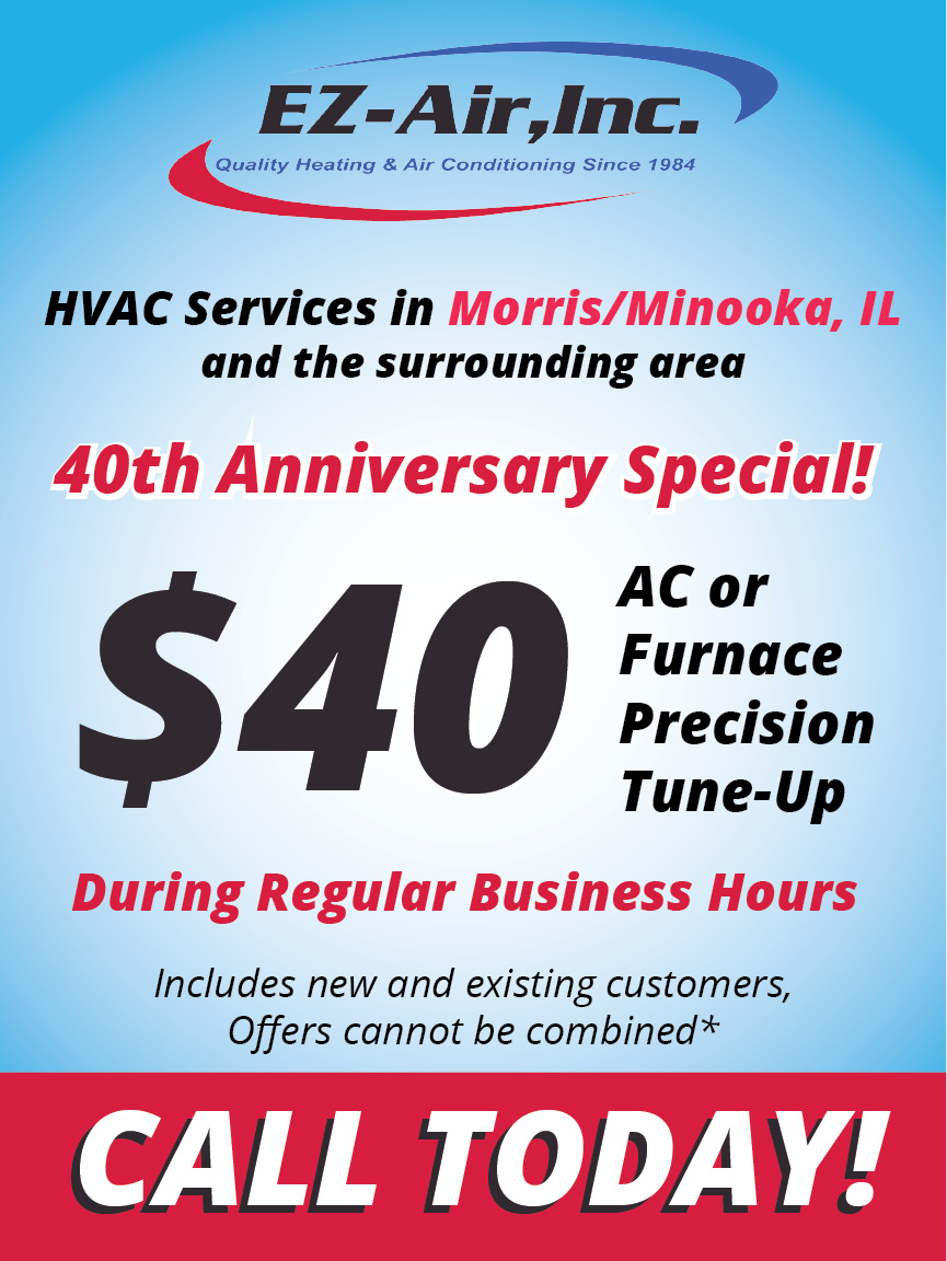 EZ-Air, Inc. celebrates its 40th anniversary with a special offer of $40 for AC and furnace precision tune-up during regular business hours for Morris/Minooka, IL area, inviting customers to 'CALL TODAY!' on a red footer.