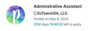 Job posting for Administrative Assistant at EcTownUSA. Posted May 8, 2024. 2124 days 10:40:22 left to apply.
