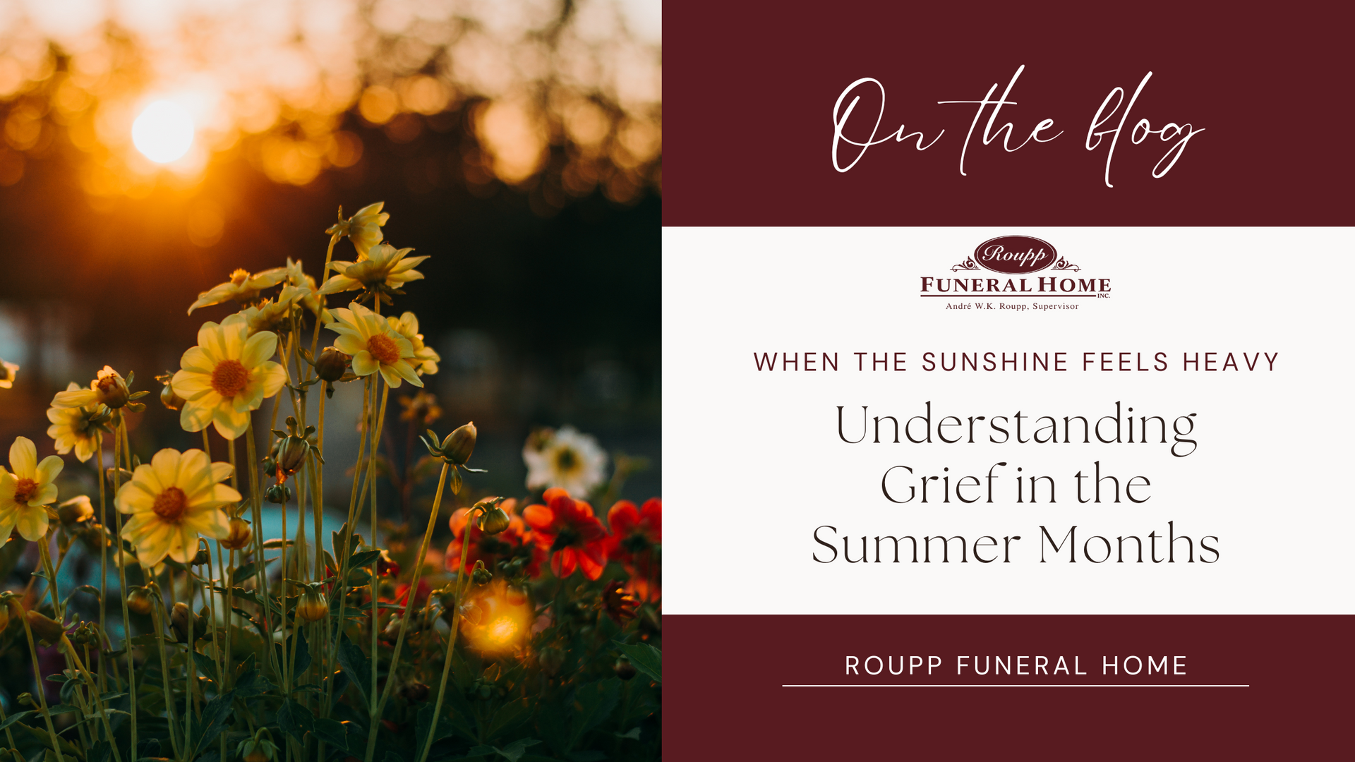 We understand that grief doesn’t take a break for the seasons. 