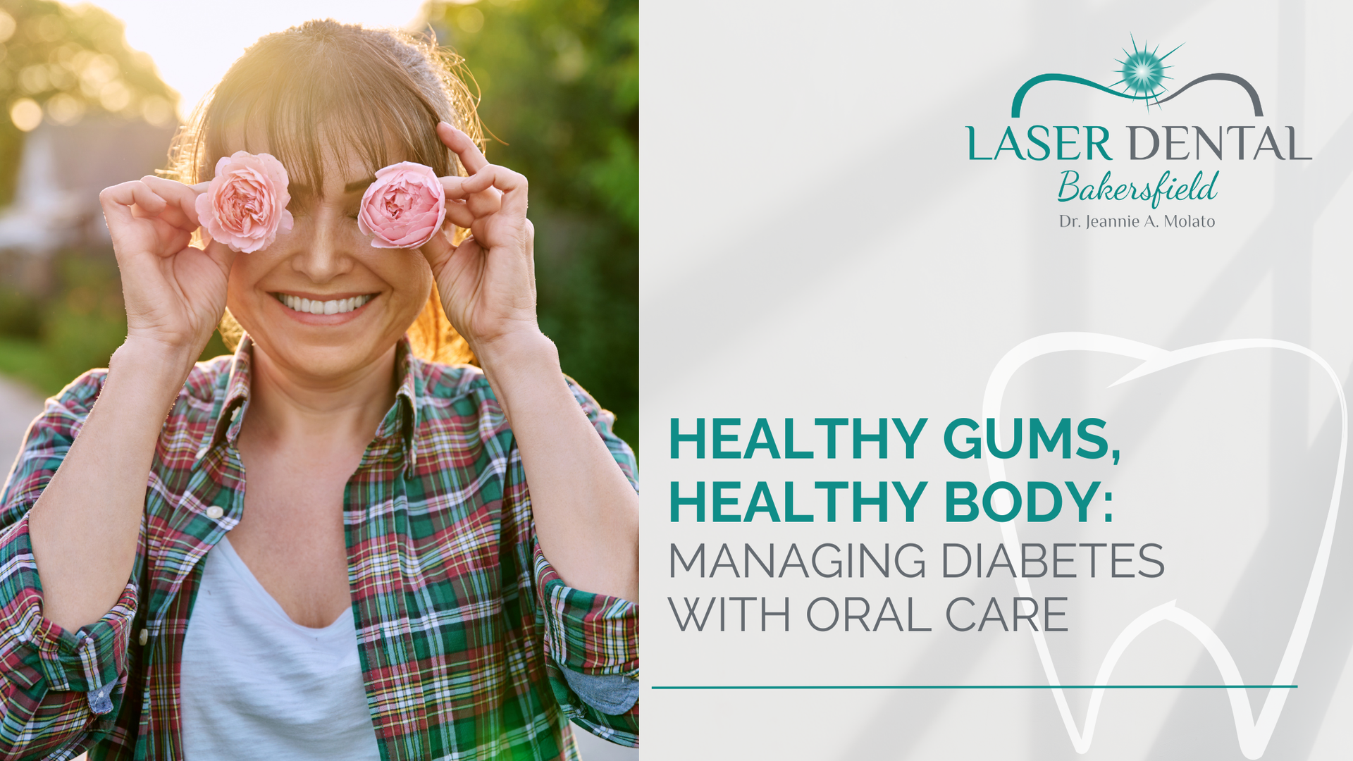 Woman smiling, holding pink flowers near eyes; text: “Healthy Gums, Healthy Body; Managing Diabetes with Oral Care”