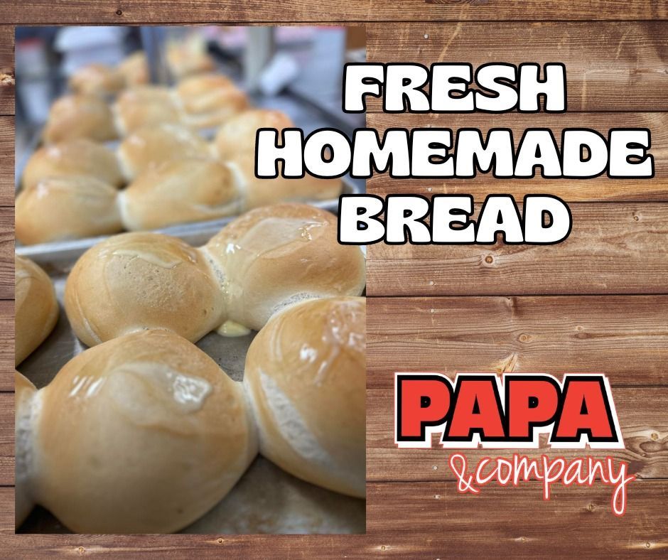 A picture of fresh homemade bread from papa company