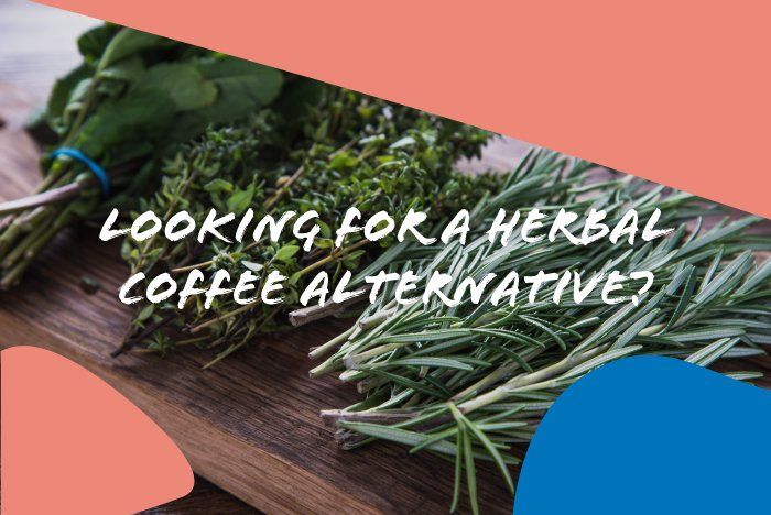 Herbal Coffee Alternatives