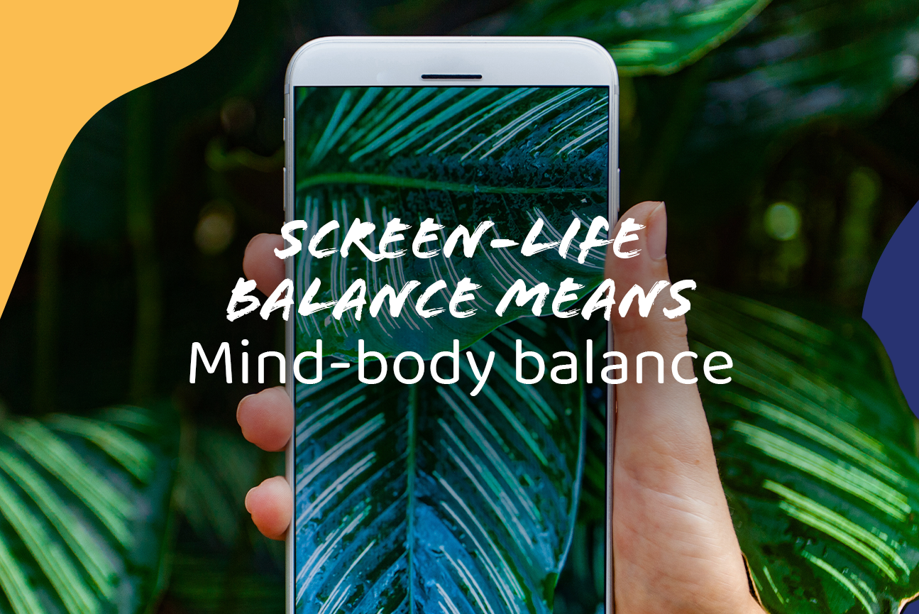 Screen and Real Life Balance
