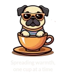 Cartoon pug wearing sunglasses, in a coffee cup. Text: Spreading warmth, one cup at a time.