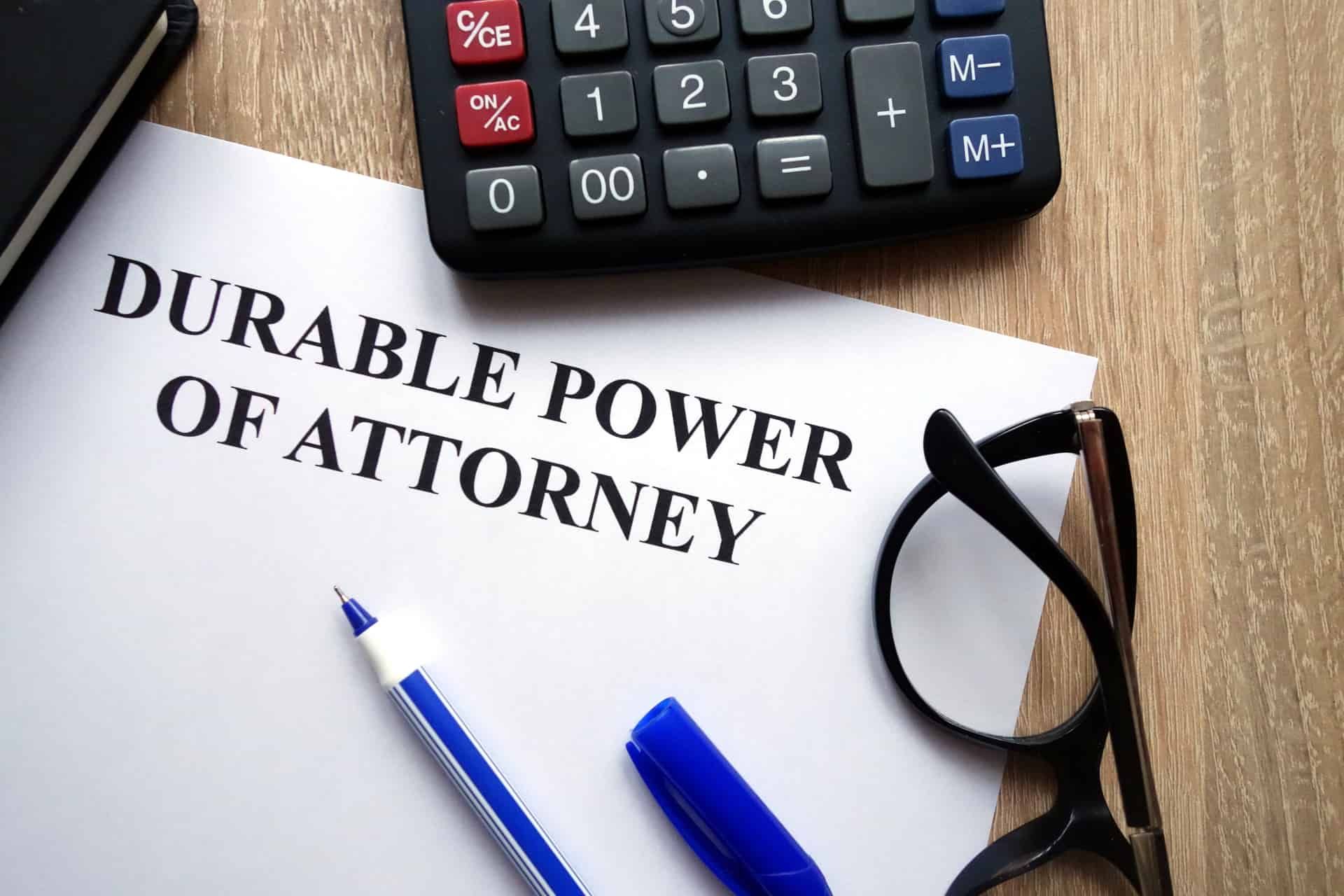 What is a Durable Power of Attorney And What Are Its Limitations? - Florida tax Lawyers