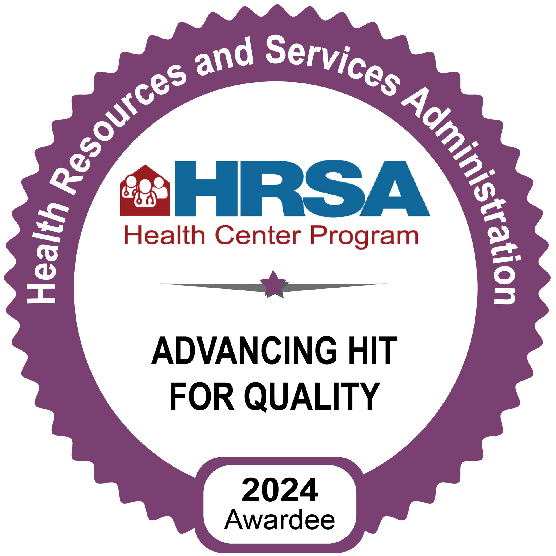 Purple seal with the text: “Health Resources and Services Administration – HRSA Health Center Program – Advancing HIT for Quality – 2024 Awardee.” The badge highlights excellence in using health IT to support high-quality care.