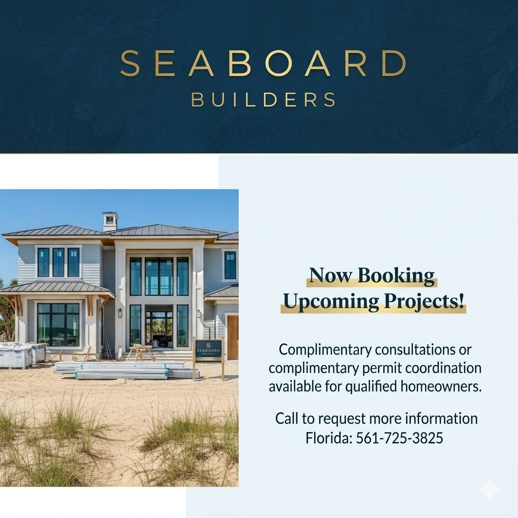 Seaboard Builders ad with a modern beach house and text: “Now Booking Upcoming Projects!”
