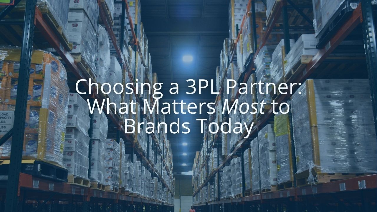 Choosing a 3PL Partner: What Matters Most?