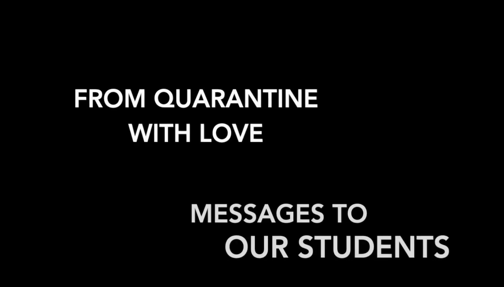from quarantine with love messages to our students