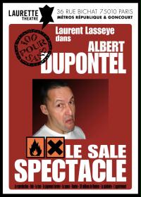 un poster per lo spettacolo sporco di Laurent Lasseye e Albert Dupontel