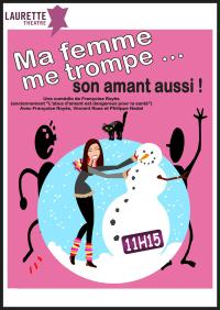 un poster di uno spettacolo teatrale intitolato Anche mia moglie tradisce il suo amante