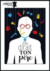 un poster di un&#39;opera teatrale intitolata &quot;Look Like Your Father&quot; mostra un uomo con gli occhiali e una cravatta.