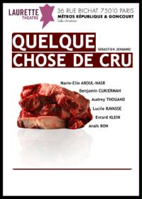 un poster per un&#39;opera teatrale intitolata Something Raw