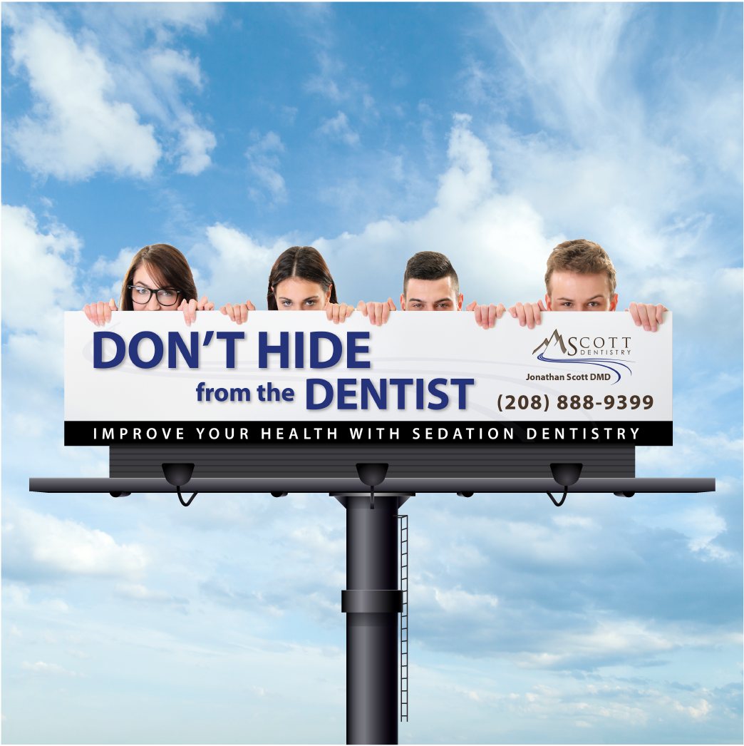 A billboard that says do n't hide from the dentist