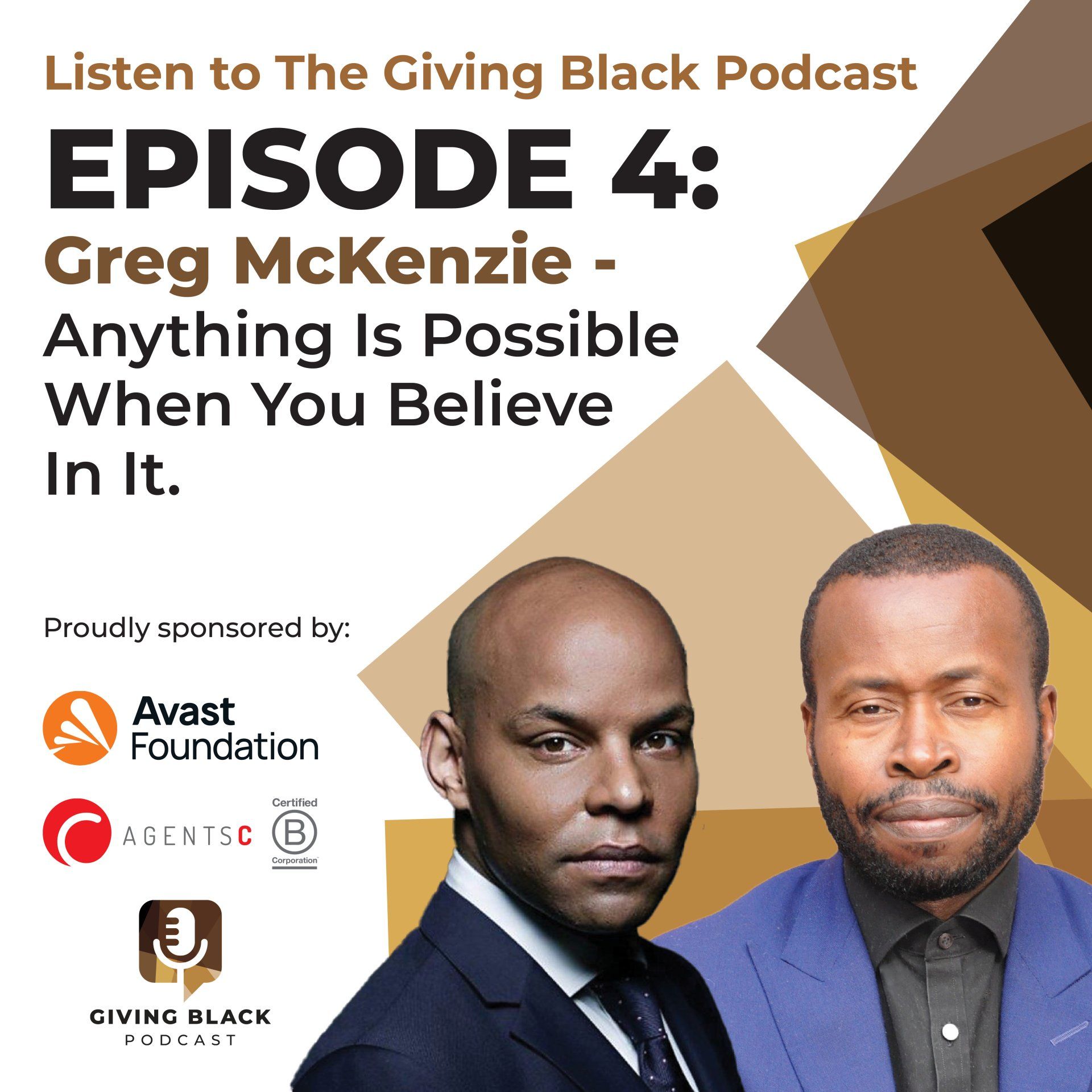 Episode Four: Greg McKenzie - Anything Is Possible When You Believe In It