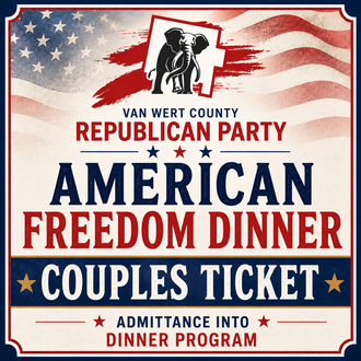 Van Wert County Ohio Republican Party American Freedom Dinner Couples Ticket