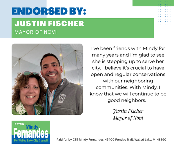 Justin Fischer, Mayor of Novi, endorses Mindy Fernandes. Fischer and Fernandes smiling in photo. Green and blue design.