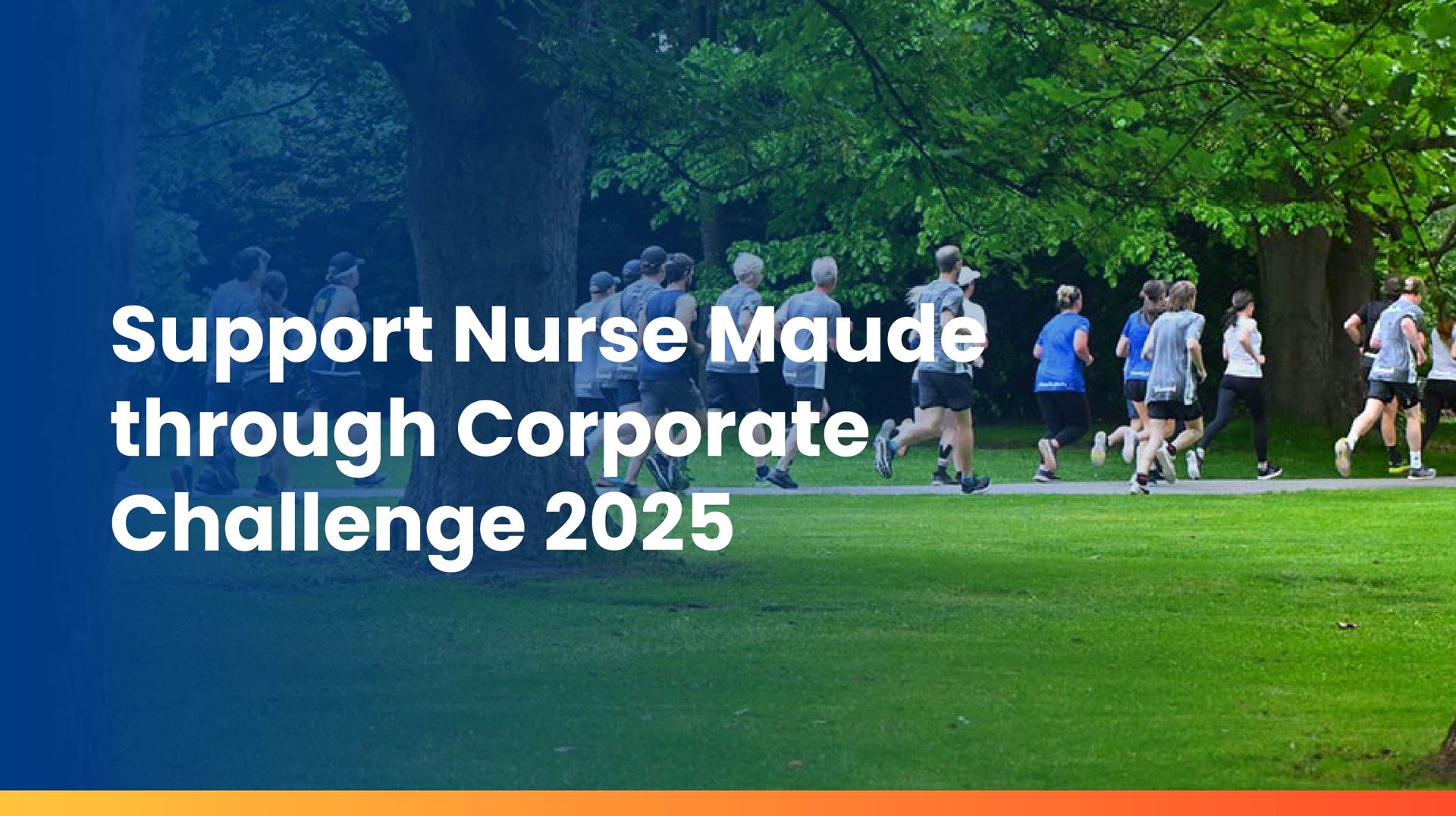 People running in a park. Text: Support Nurse Maude through Corporate Challenge 2025.
