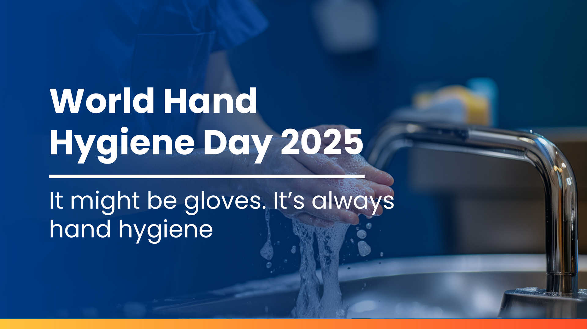 World Hand Hygiene Day 2025 Banner, Hands being washed