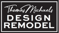 THOMAS MICHAELS DESIGN REMODEL

