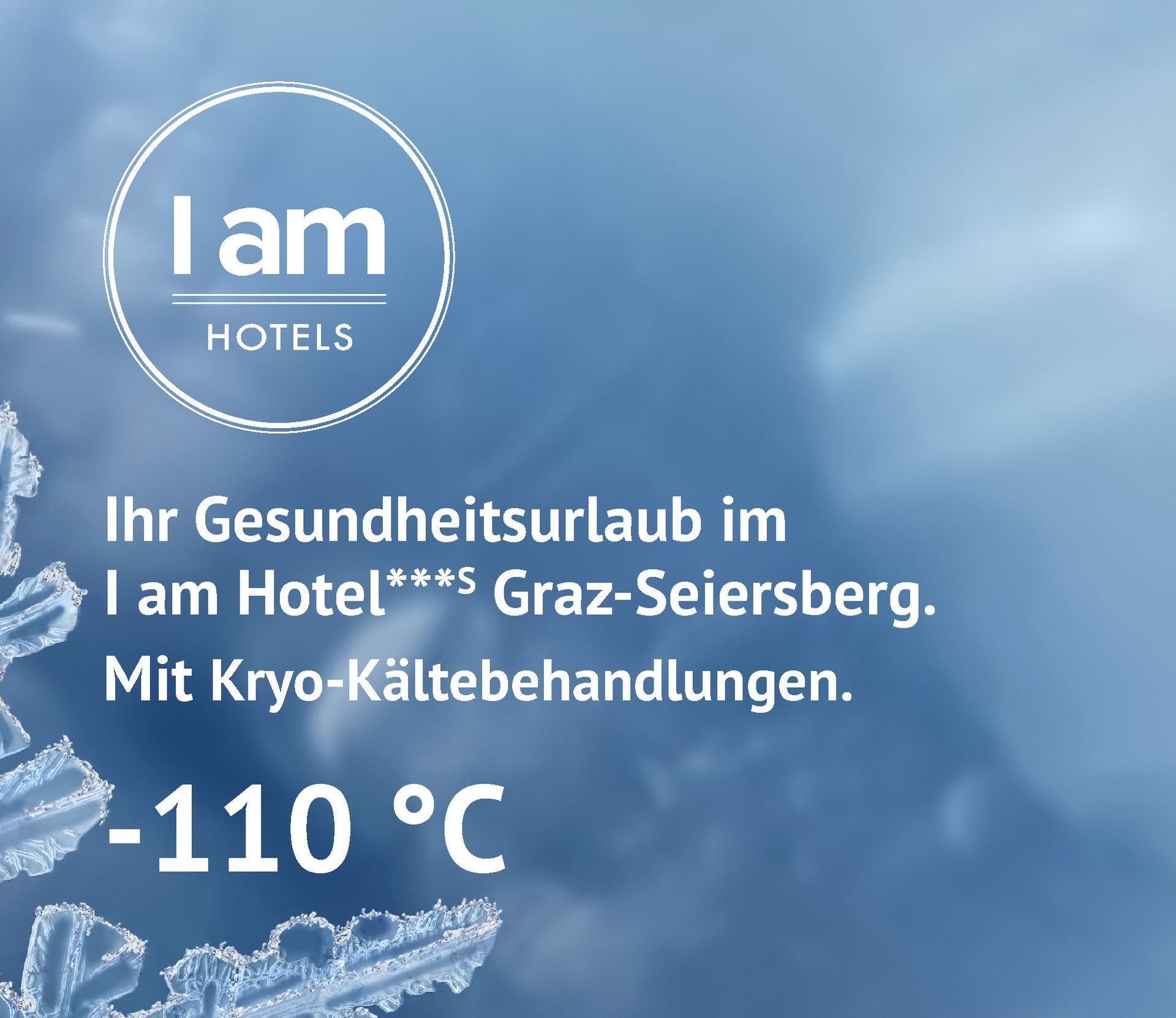 Werbebild für einen Gesundheitsurlaub im I am Hotel Graz-Seiersberg mit einem Teaser der Kryo-Kältekammer mit -110 °C