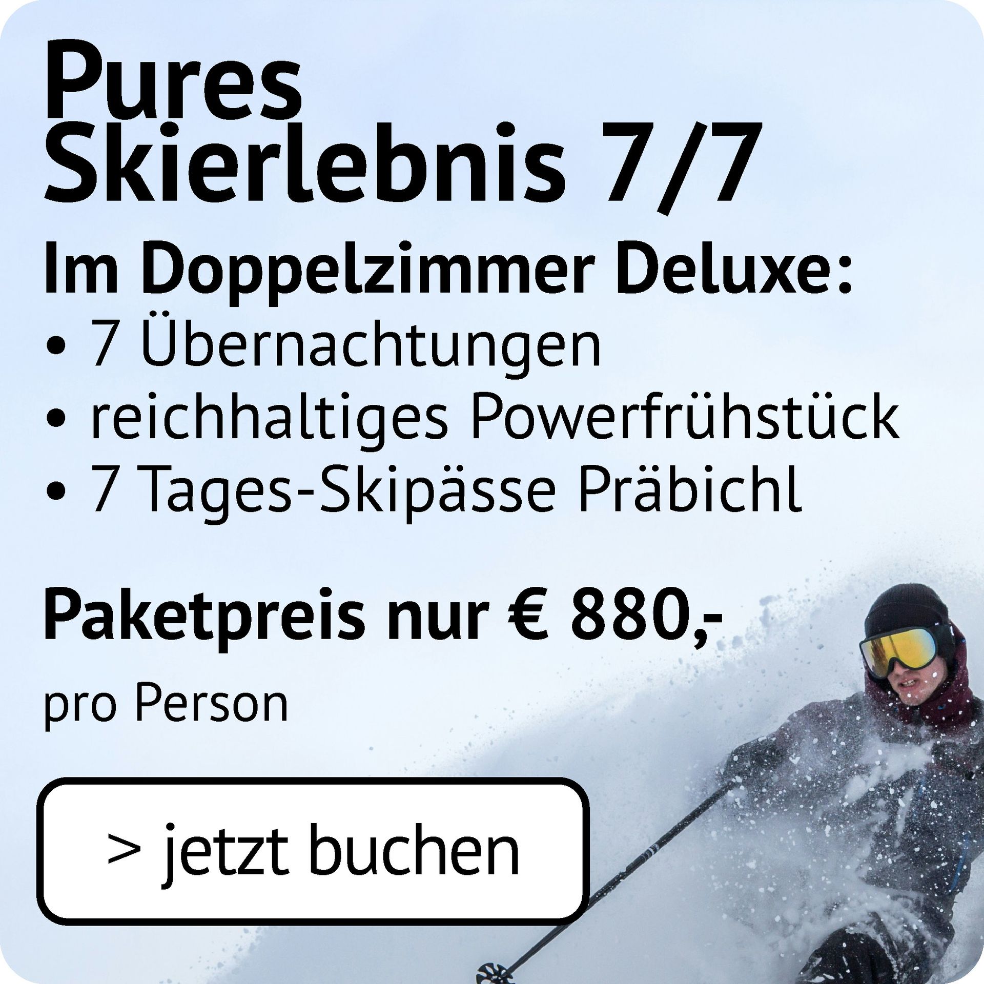 Pures Skierlebnis 7/7 im Doppelzimmer Deluxe: 7 Übernachtungen, Powerfrühstück, 7 Tages-Skipässe Präbichl um 880€ pro Person