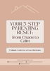 Your 3-Step Parenting Reset: from Chaos to Calm