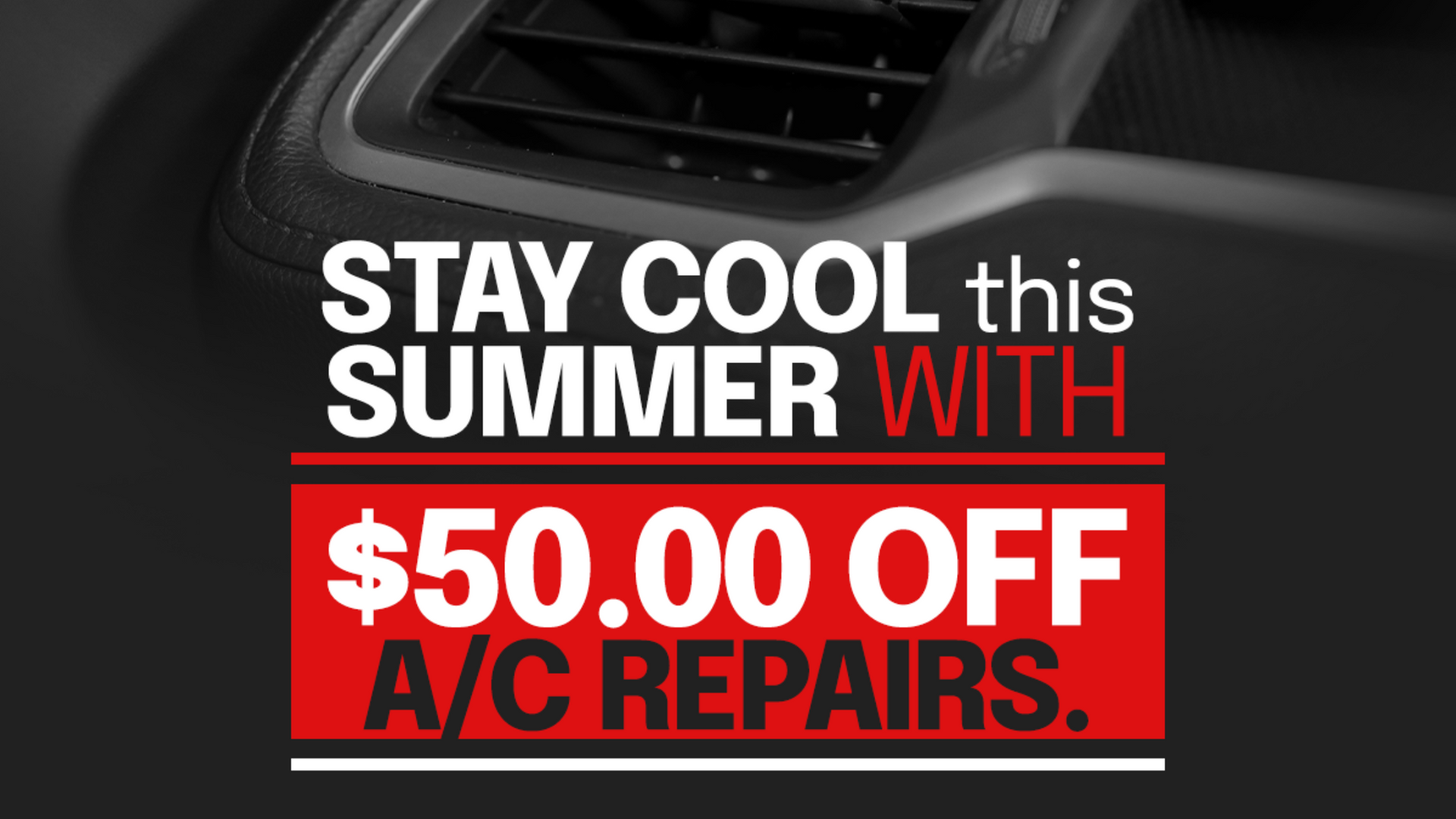 Summer promo: “Stay cool with $50 off A/C repairs” on a black and red background.