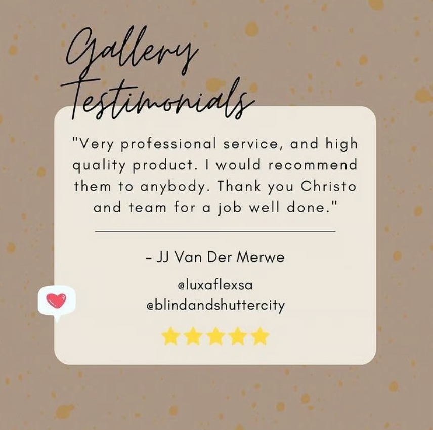 Testimony highlighting the very professional service and high-quality products from Blind & Shutter City Pretoria.